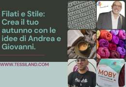 Filati e Stile: Crea il tuo autunno con le idee di Andrea e Giovanni.