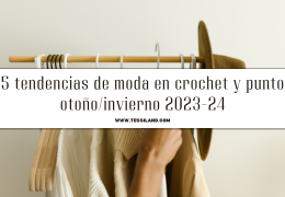 5 tendencias de moda en crochet y punto otoño/invierno