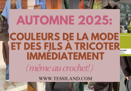 Automne 2025 : Couleurs tendance et fils à travailler tout de suite (même au crochet !)