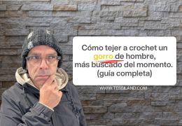 Cómo hacer un gorro de ganchillo para hombre (guía completa)