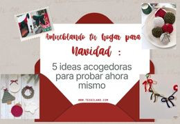 Decorar la casa para Navidad con crochet: 5 ideas acogedoras que debes probar ya
