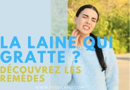 La laine qui gratte ? Découvrez les remèdes.