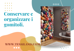 Come conservare e organizzare i gomitoli di lana.