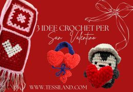 San Valentino a uncinetto: 3 progetti da fare e regalare.