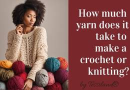 How much yarn is needed to make a crochet or knitted sweater?