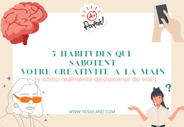 5 habitudes qui sabotent ta créativité faite main (et comment t’en libérer vraiment !)
