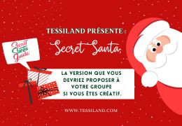 SECRET SANTA : la version que tu dois proposer à ton groupe si vous êtes créatifs.