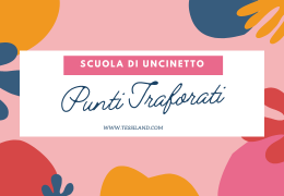 Punti Uncinetto Traforati: Arte, Eleganza e Versatilità nel Mondo del Fai-da-Te