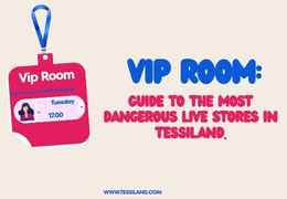 Vip Room. Guide to Tessiland’s most dangerous live shopping.