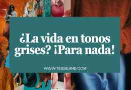 ¿Vida en escala de grises? Ni hablar.