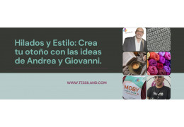 Hilos y Estilo: Crea tu otoño con las ideas de Andrea y Giovanni.