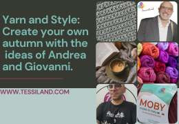 Yarns and Style: Create your autumn with ideas from Andrea and Giovanni.