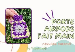 Porte AirPods fait main. Un projet créatif cool et facile à réaliser au crochet.