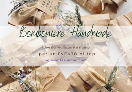 Bomboniere handmade, un mondo da scoprire.