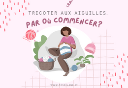 Tricoter aux aiguilles. Par où commencer?