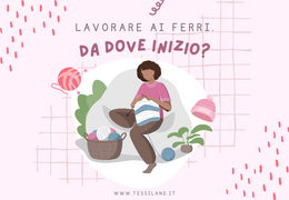 Lavorare ai ferri. Da dove inizio?